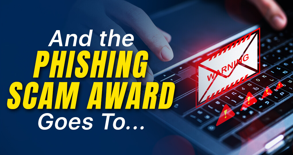 2024 03 13 Itechra - And the Phishing Scam Award Goes To - Blog Post
